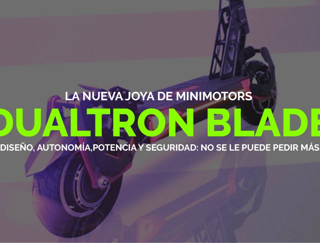 Dualtron Blade: El nuevo concepto de movilidad