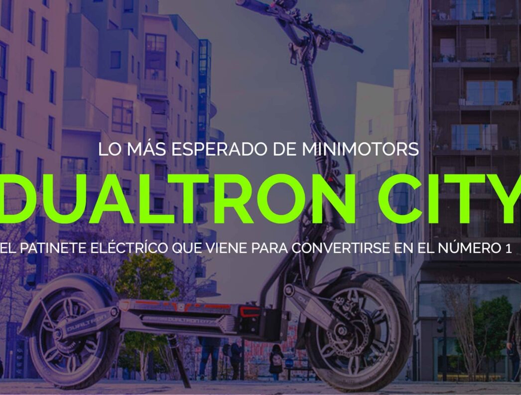 Dualtron City: Lo más nuevo de Minimotors